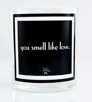 Mrs. Design You Smell Like Love Candle