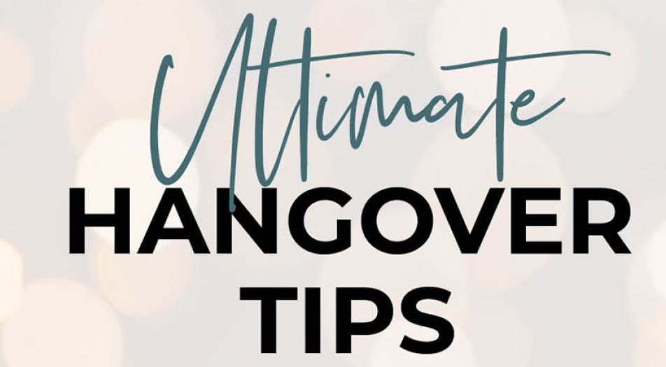 Ultimate hangover tips
