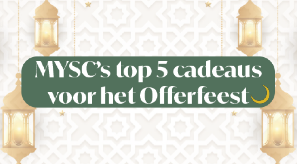 MYSC's top 5 cadeaus voor het Offerfeest